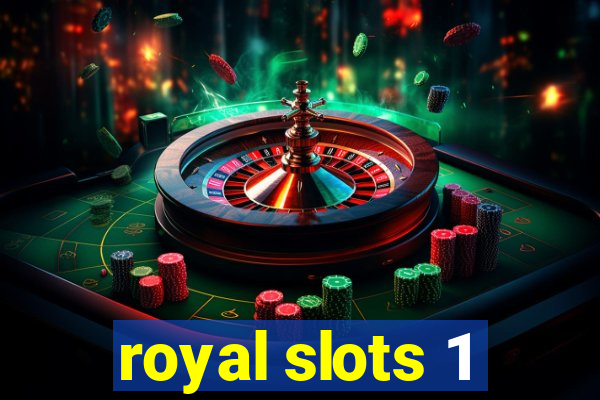 royal slots 1
